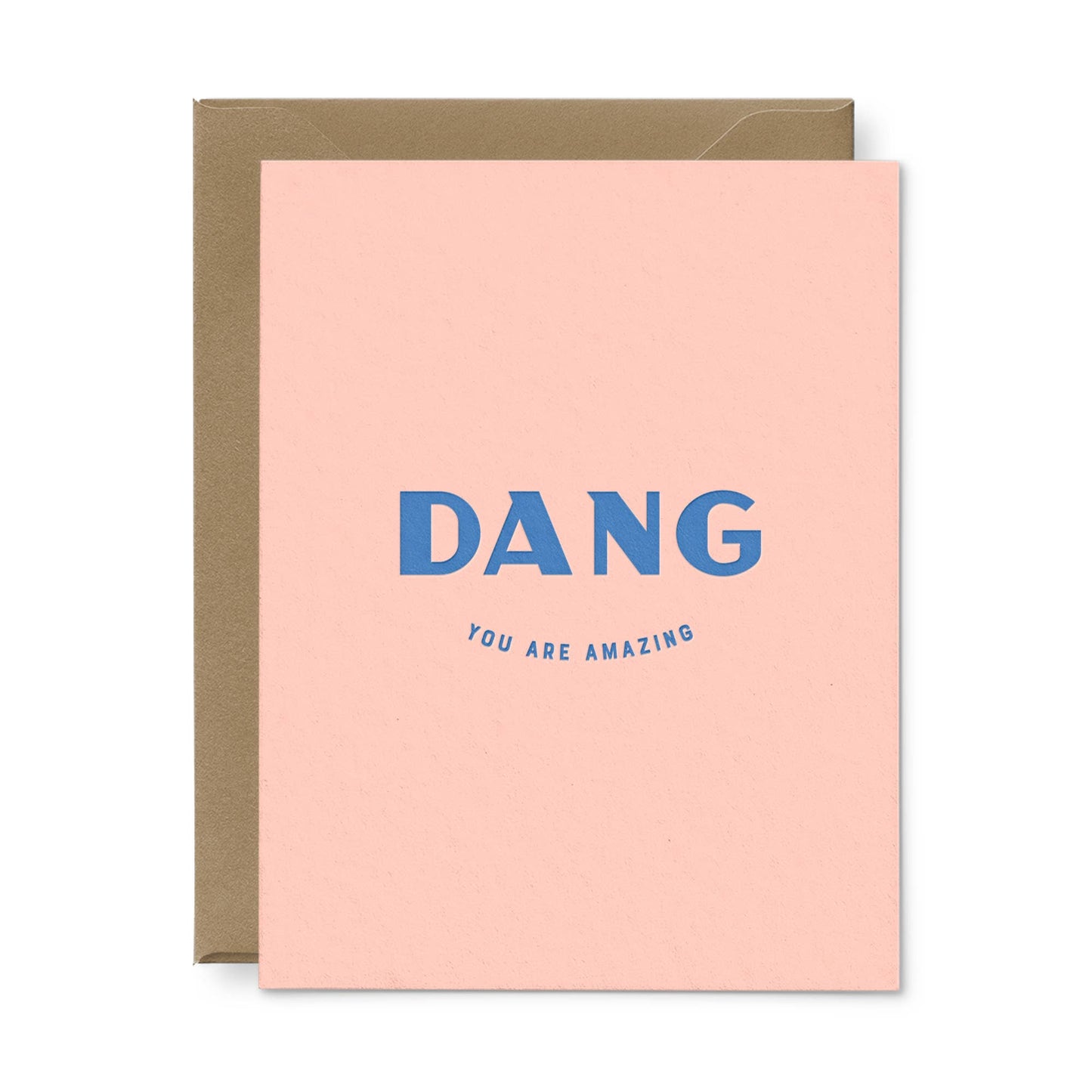 Dang You Are Amazing Greeting Card