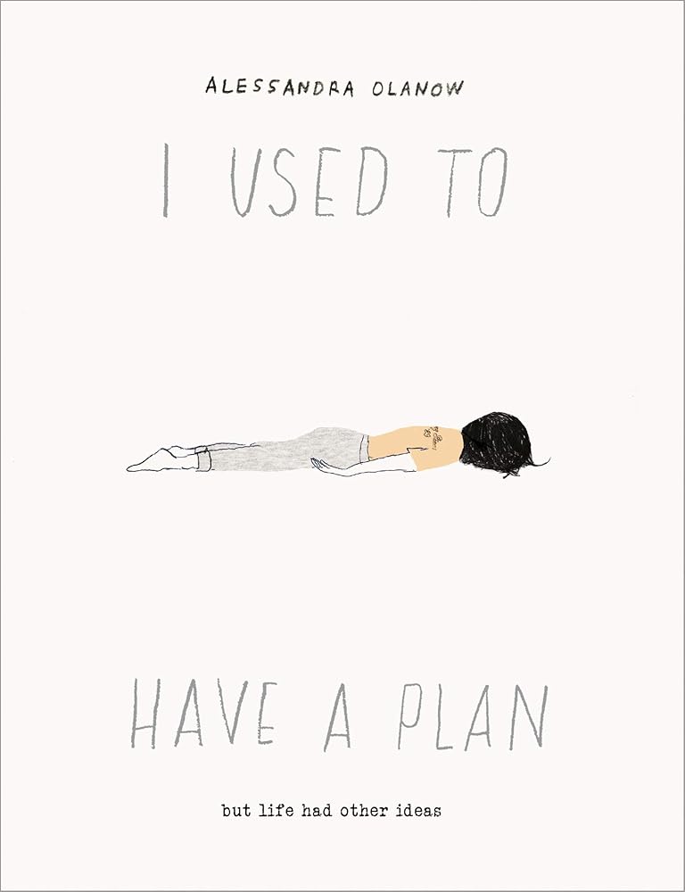 I Used to Have A Plan: But Life Had Other Ideas cover image