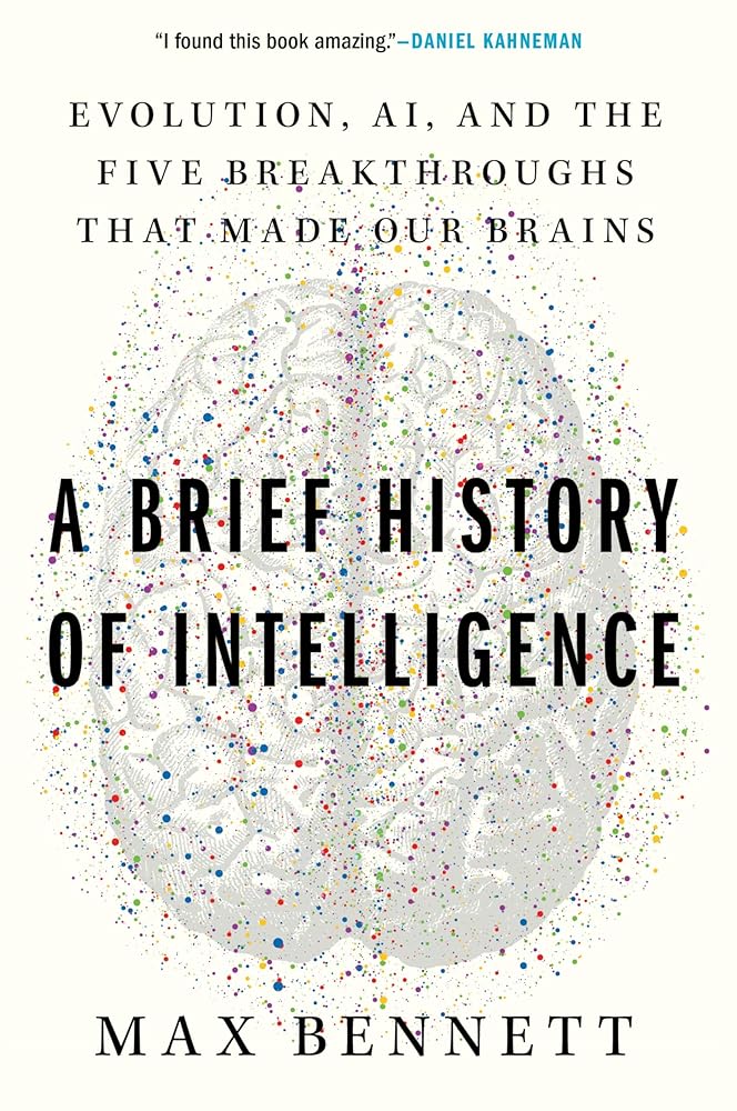 A Brief History of Intelligence: Evolution, AI, and the Five Breakthroughs That Made Our Brains cover image