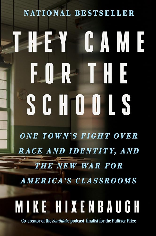 They Came for the Schools: One Town's Fight Over Race and Identity, and the New War for America's Classrooms cover image