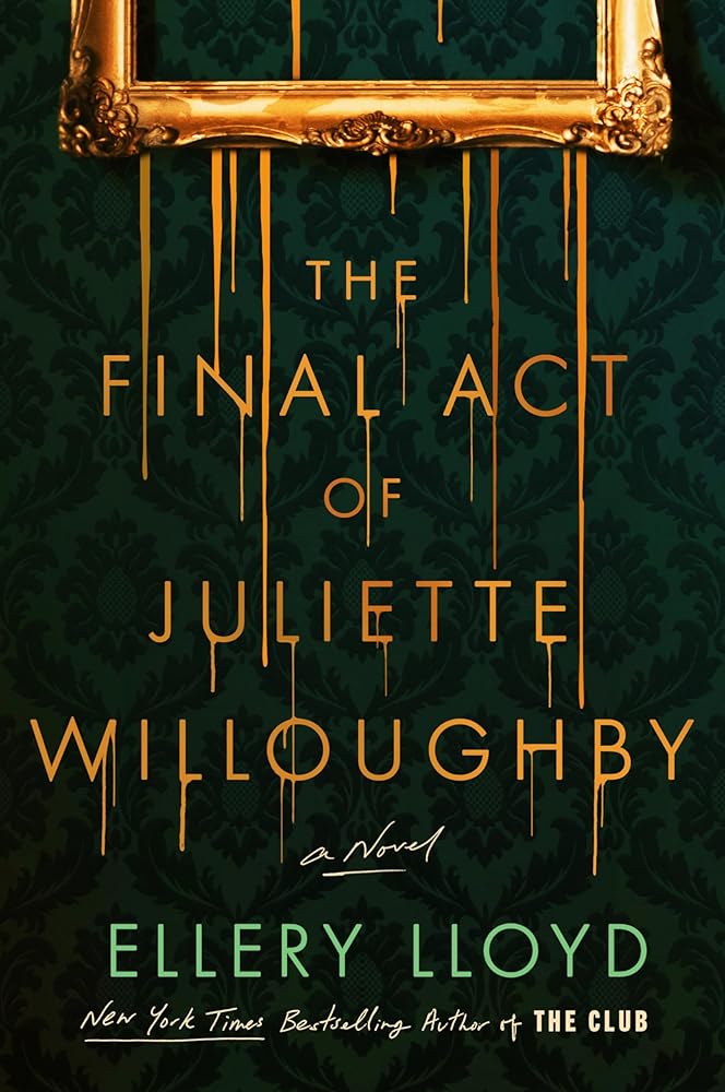 The Final Act of Juliette Willoughby: A Novel cover image