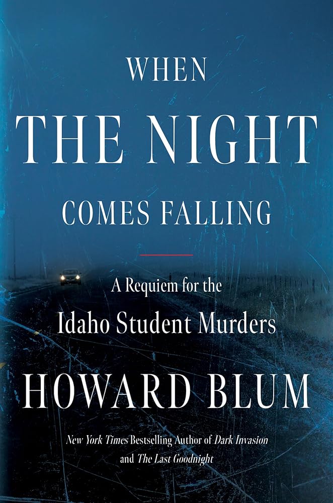 When the Night Comes Falling: A Requiem for the Idaho Student Murders cover image
