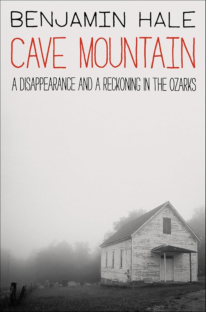 Cave Mountain: A Disappearance and a Reckoning in the Ozarks cover image