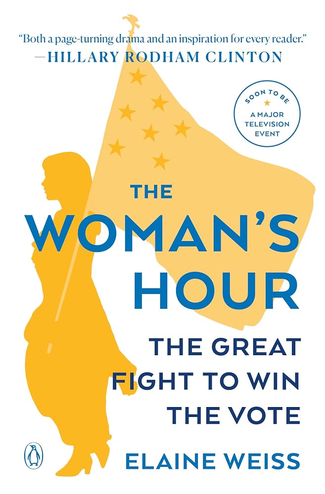 The Woman's Hour: The Great Fight to Win the Vote cover image