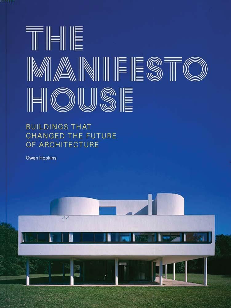 The Manifesto House: Buildings that Changed the Future of Architecture cover image