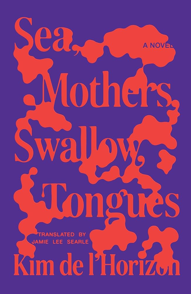 Sea, Mothers, Swallow, Tongues: A Novel cover image