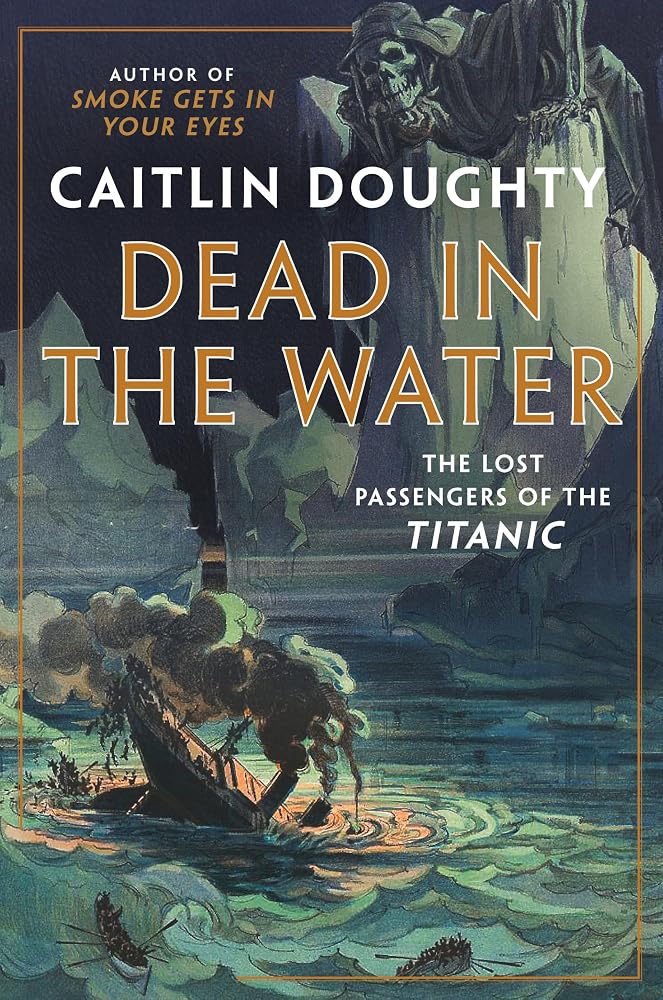 Dead in the Water: The Lost Passengers of the Titanic cover image