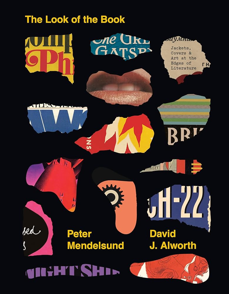 The Look of the Book: Jackets, Covers, and Art at the Edges of Literature cover image