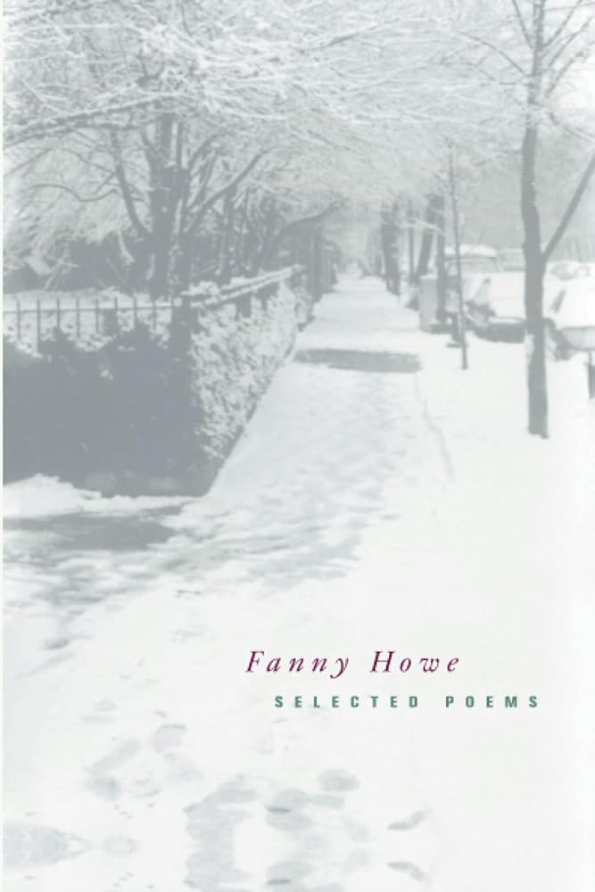 Selected Poems of Fanny Howe (New California Poetry) (Volume 3) cover image