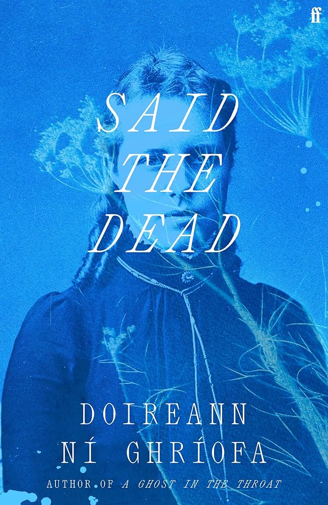 Said the Dead: The new book from the award-winning author of A GHOST IN THE THROAT cover image