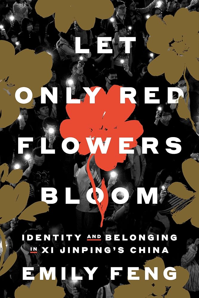 Let Only Red Flowers Bloom: Identity and Belonging in Xi Jinping's China cover image