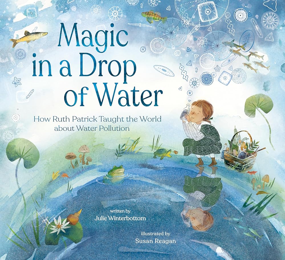 Magic in a Drop of Water: How Ruth Patrick Taught the World about Water Pollution cover image