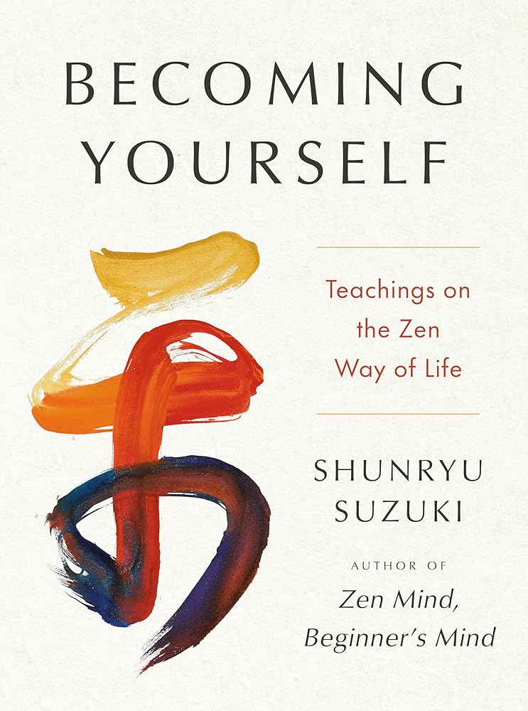 Becoming Yourself: Teachings on the Zen Way of Life cover image