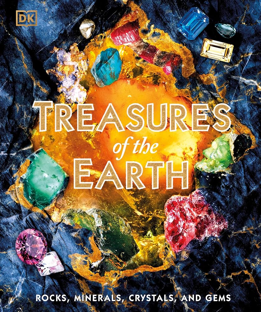Treasures of the Earth: Rocks, Minerals, Crystals, and Gems cover image
