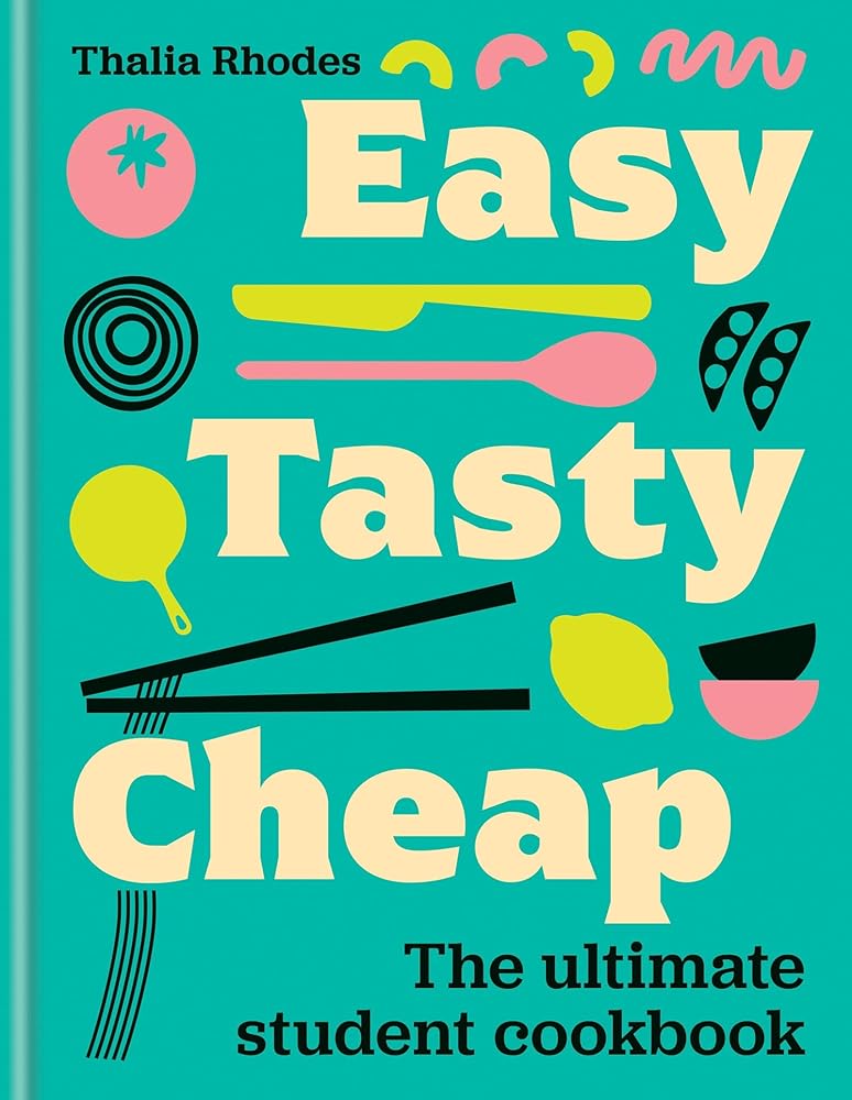 Easy, Tasty, Cheap: The ultimate student cookbook cover image