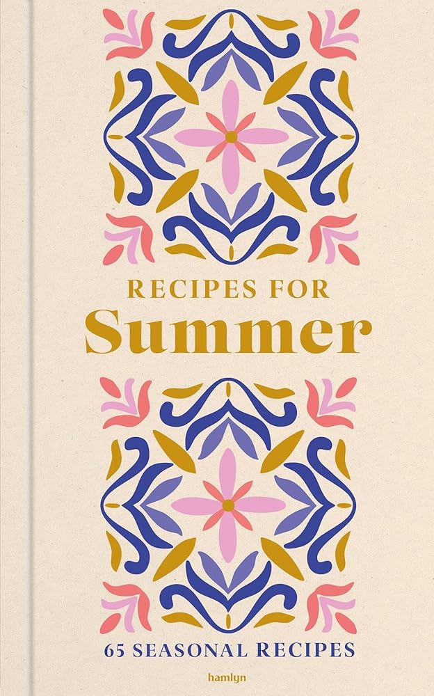 Recipes for Summer: 65 seasonal recipes cover image