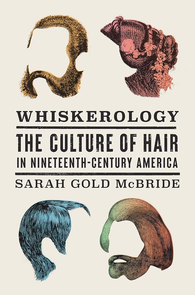 Whiskerology: The Culture of Hair in Nineteenth-Century America cover image