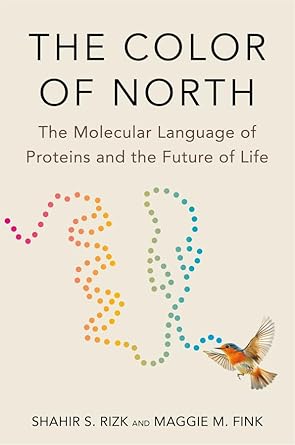 The Color of North: The Molecular Language of Proteins and the Future of Life cover image