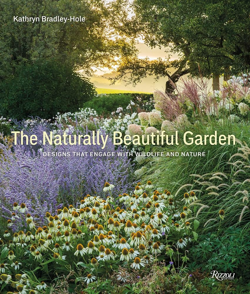 The Naturally Beautiful Garden: Designs That Engage with Wildlife and Nature cover image