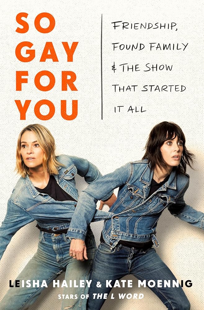 So Gay for You: Friendship, Found Family, and the Show That Started It All cover image