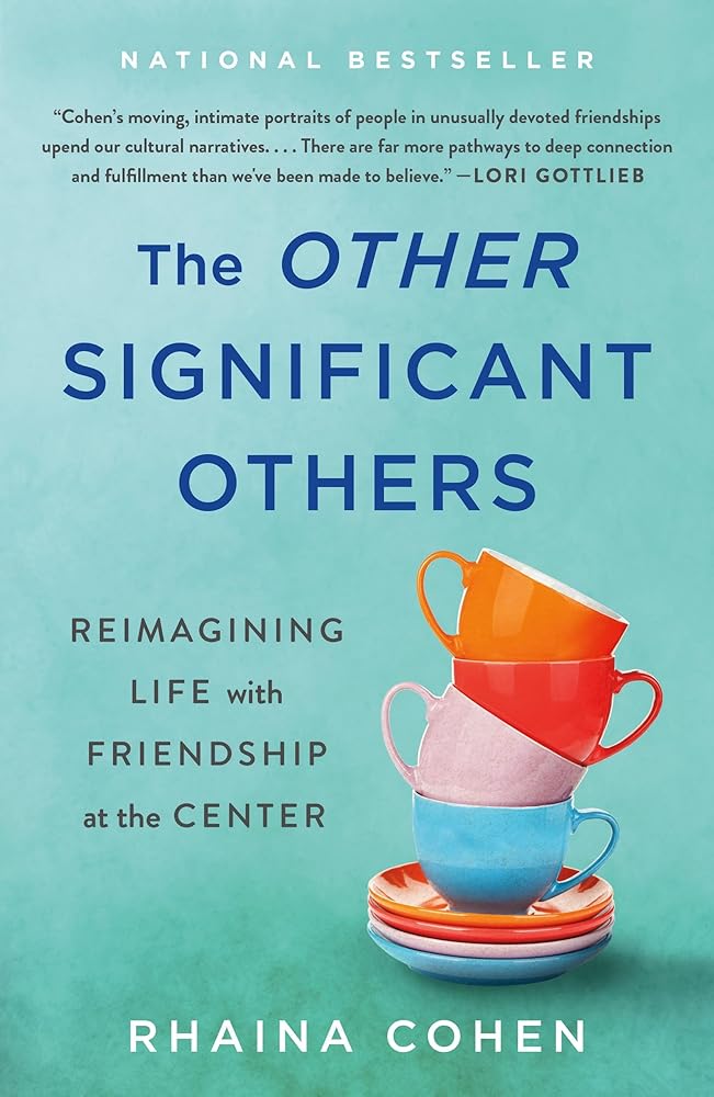 The Other Significant Others: Reimagining Life with Friendship at the Center cover image
