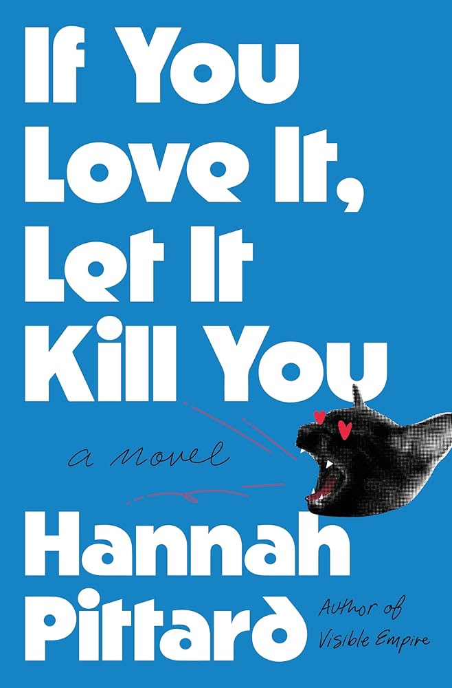 If You Love It, Let It Kill You: A Novel cover image