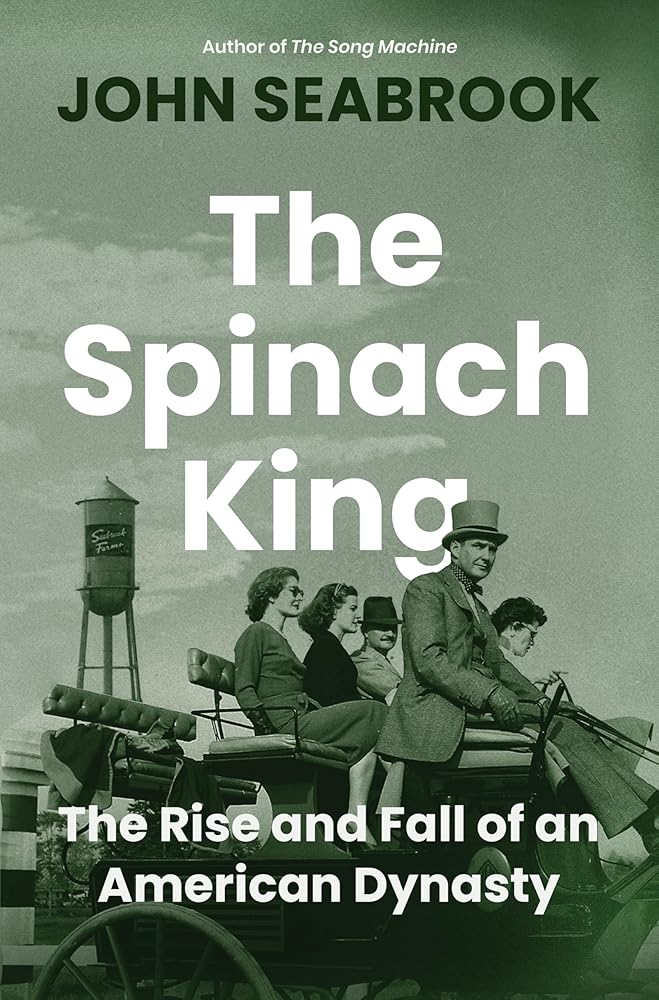 The Spinach King: The Rise and Fall of an American Dynasty cover image