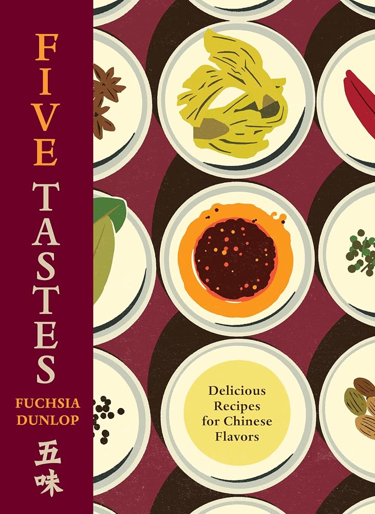 Five Tastes: Delicious Recipes for Chinese Flavors cover image