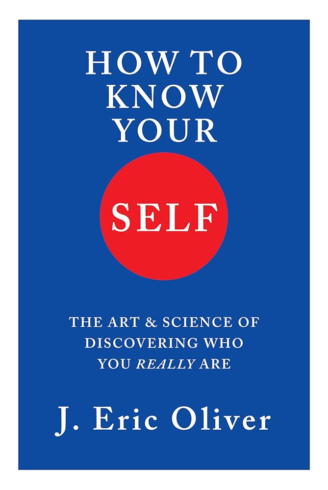 How To Know Your Self: The Art & Science of Discovering Who You Really Are cover image