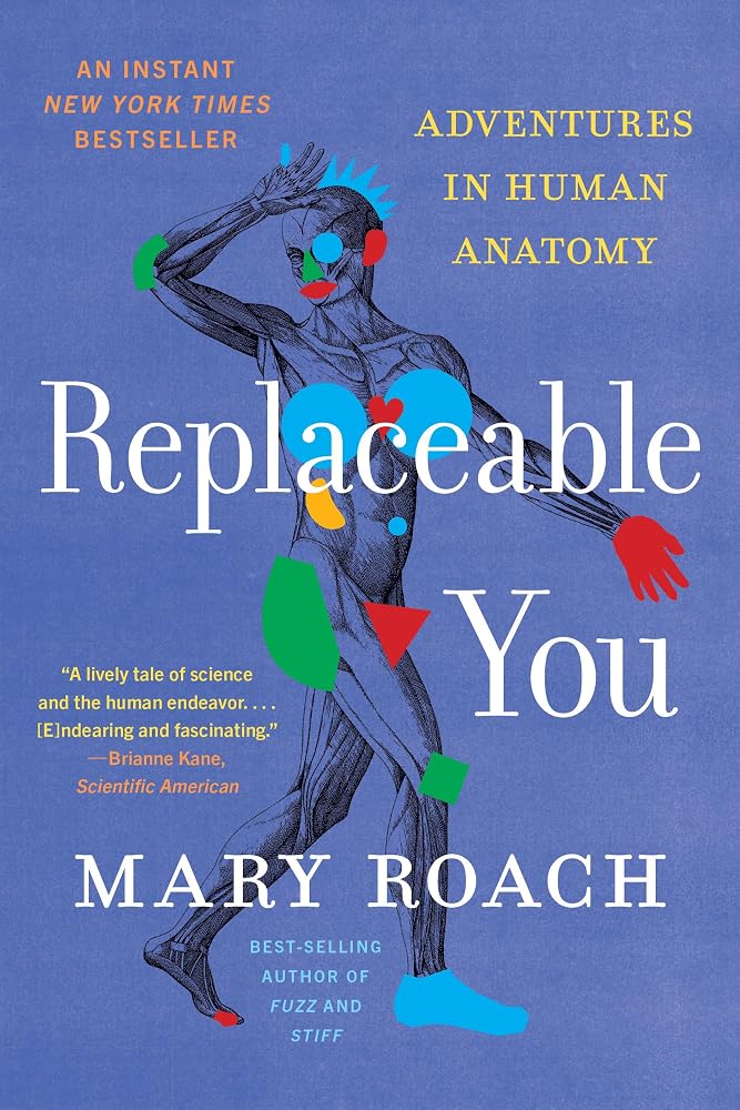 Replaceable You: Adventures in Human Anatomy cover image