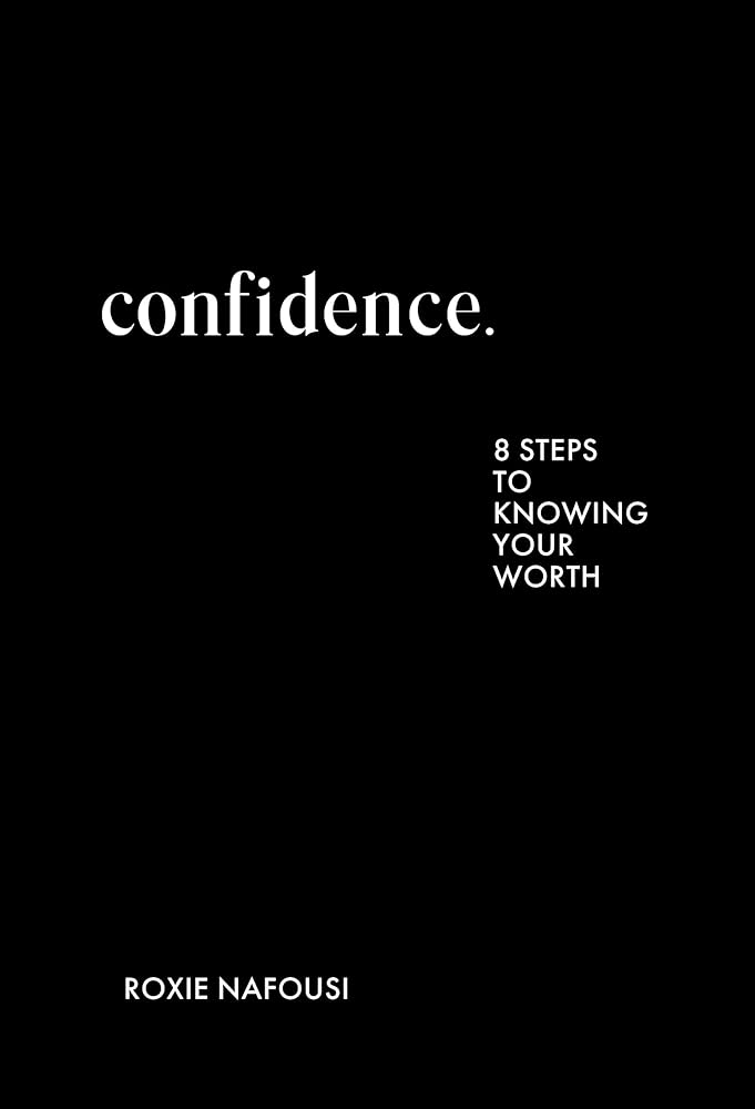 Confidence: Eight Steps to Knowing Your Worth cover image