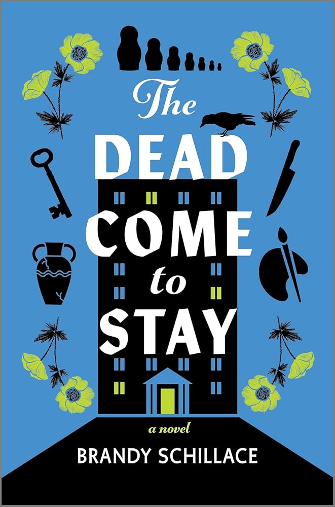 The Dead Come to Stay: A Novel cover image