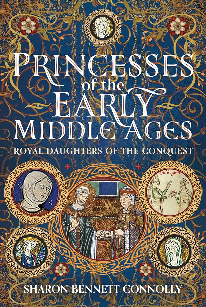 Princesses of the Early Middle Ages: Royal Daughters of the Conquest cover image