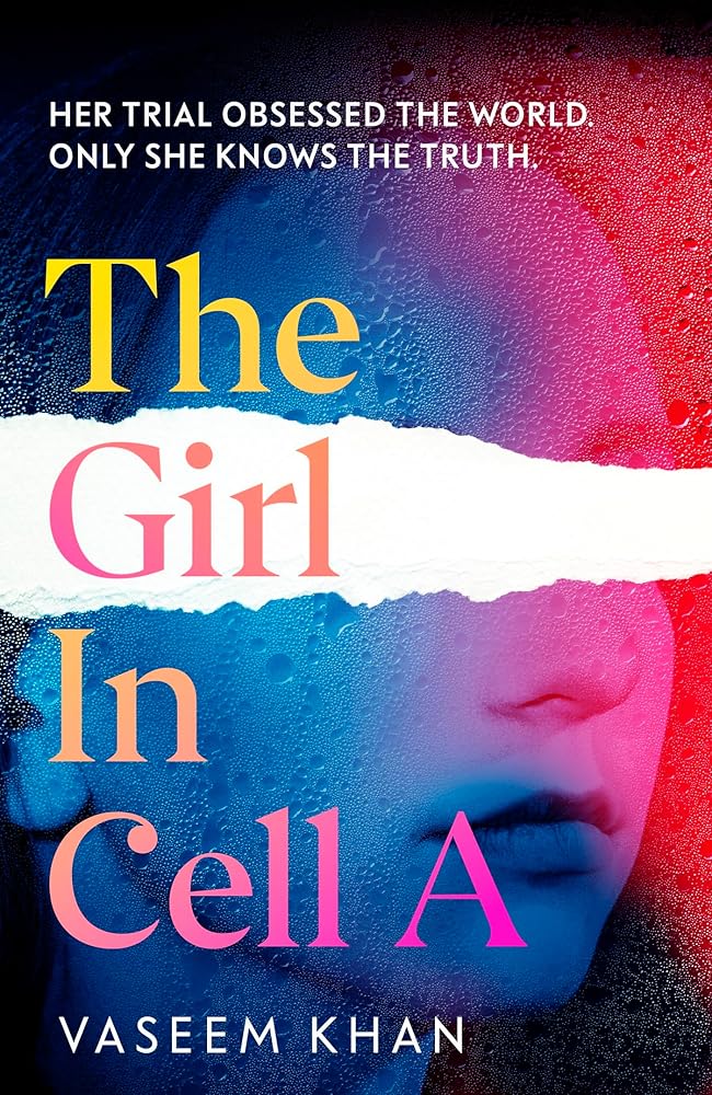 The Girl In Cell A: A tense and gripping suspense novel guaranteed to surprise and thrill, for fans of Show Trial cover image