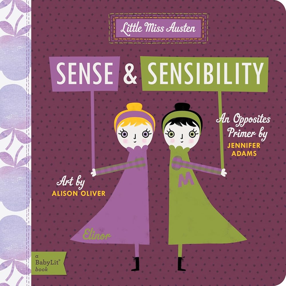 Sense and Sensibility: A BabyLit® Opposites Primer (BabyLit Classics) cover image