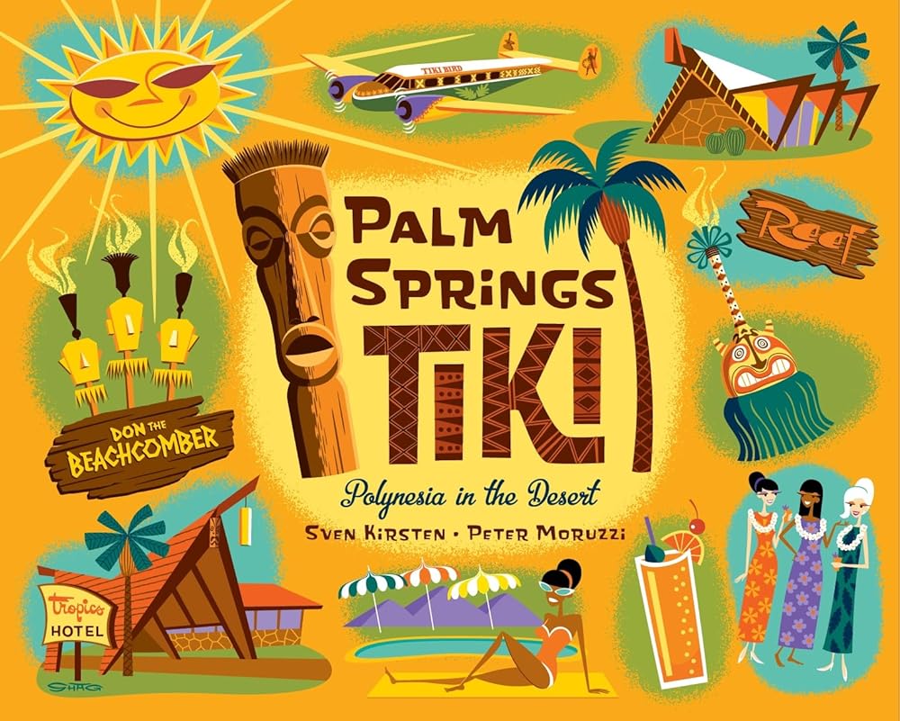 Palm Springs Tiki: Polynesia in the Desert cover image