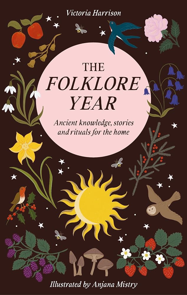 The Folklore Year: Ancient knowledge, stories and rituals for the home cover image
