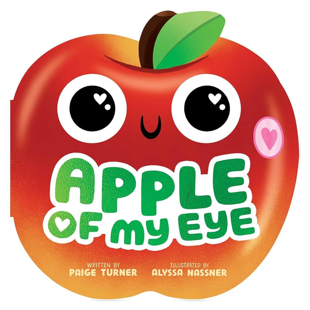 Apple of My Eye (A Shaped Novelty Board Book for Toddlers) (Funny Foodie Friends) cover image