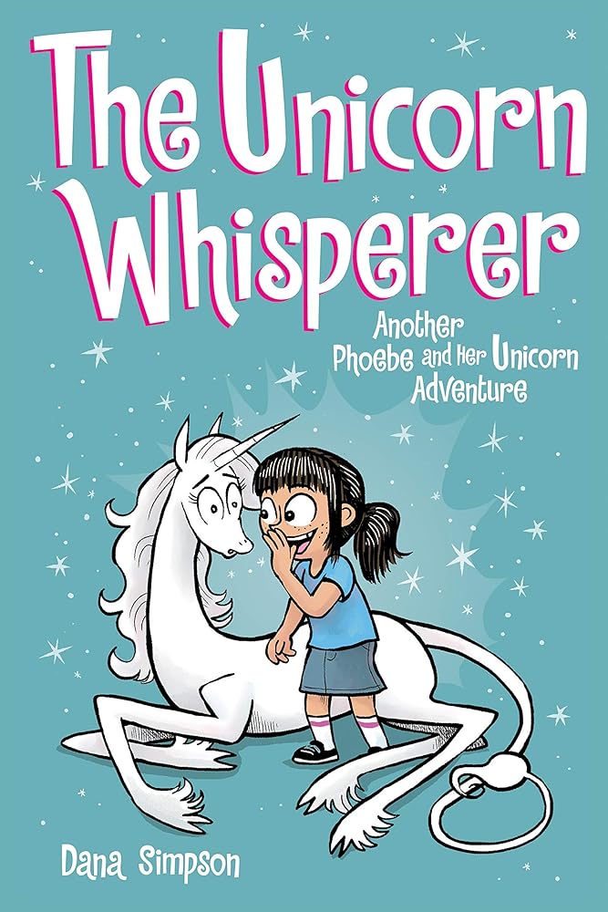 The Unicorn Whisperer: Another Phoebe and Her Unicorn Adventure (Volume 10) cover image