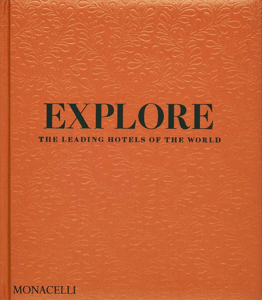 Explore: The Leading Hotels of the World cover image