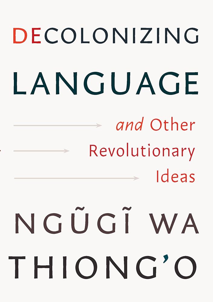 Decolonizing Language and Other Revolutionary Ideas cover image