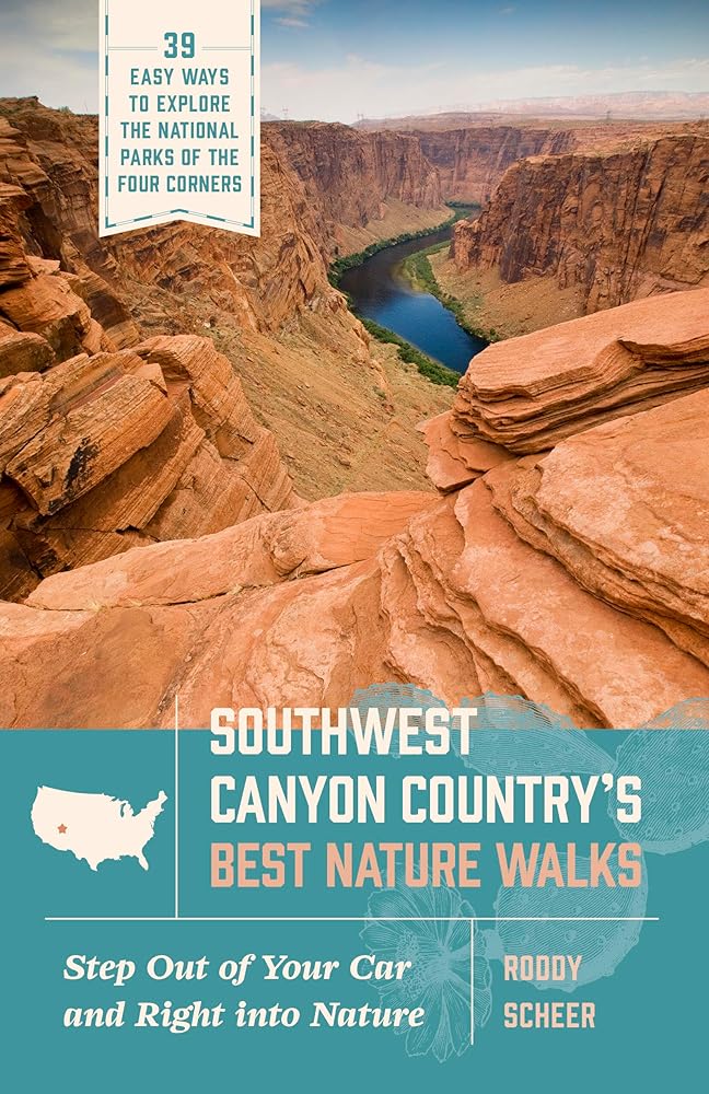 Southwest Canyon Country’s Best Nature Walks: 39 Easy Ways to Explore the National Parks of the Four Corners cover image