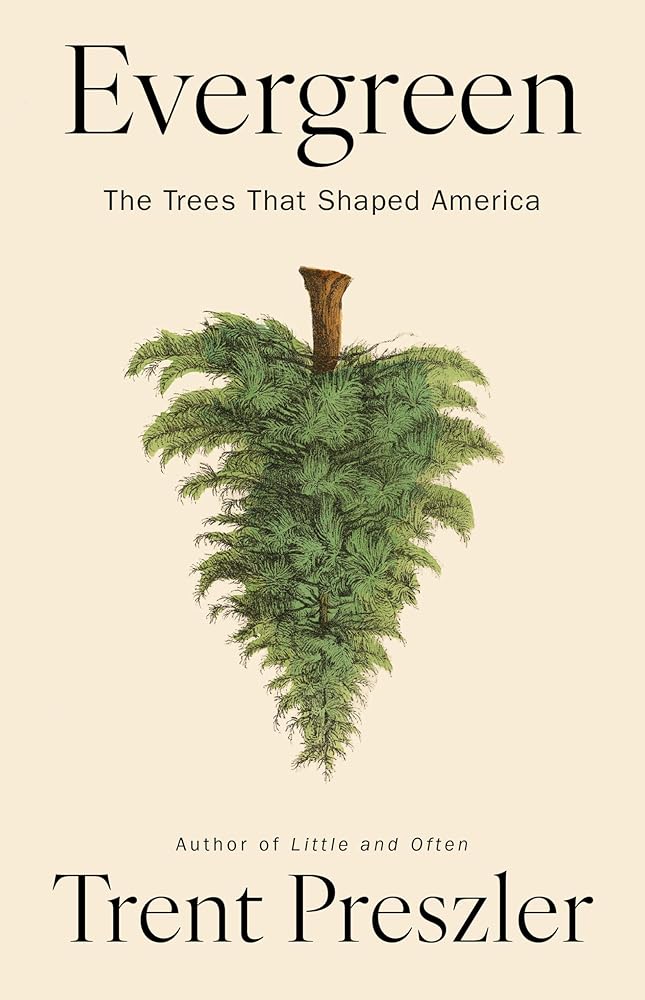 Evergreen: The Trees That Shaped America cover image