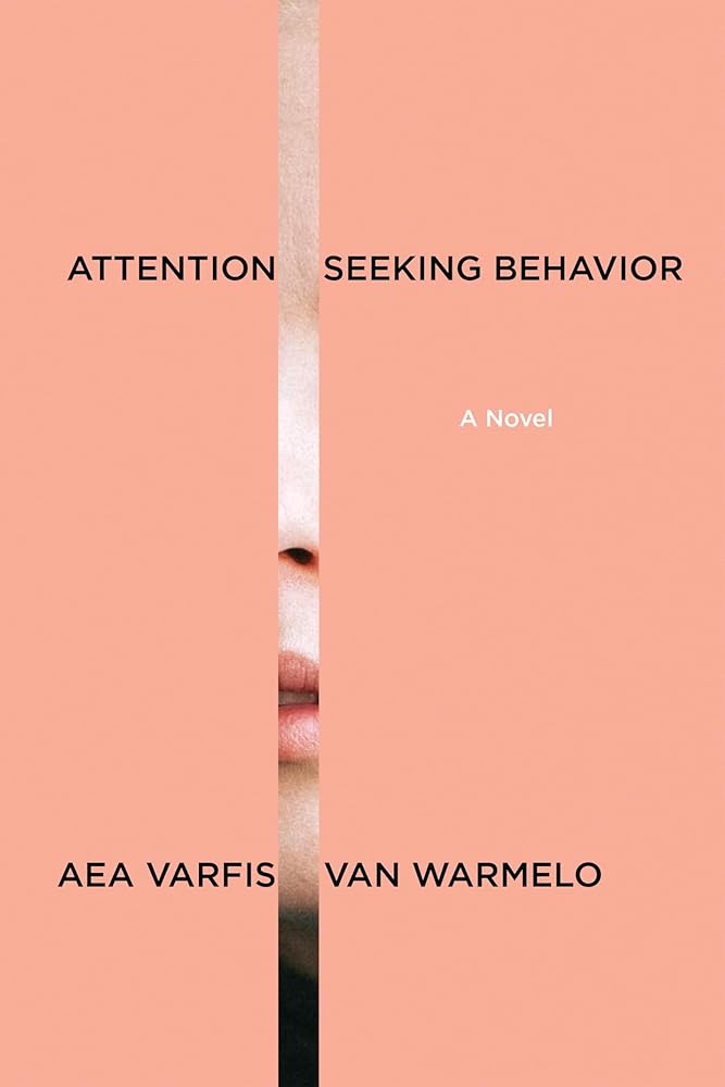 Attention-Seeking Behavior: A Novel cover image