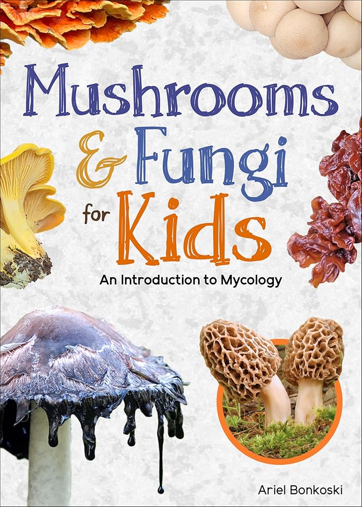 Mushrooms & Fungi for Kids: An Introduction to Mycology (Simple Introductions to Science) cover image