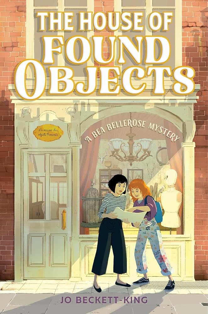 The House of Found Objects (A Bea Bellerose Mystery) cover image