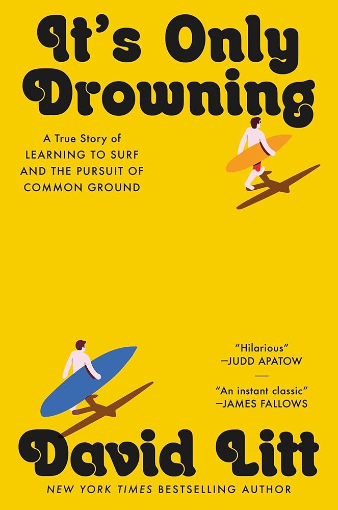 It's Only Drowning: A True Story of Learning to Surf and the Pursuit of Common Ground cover image