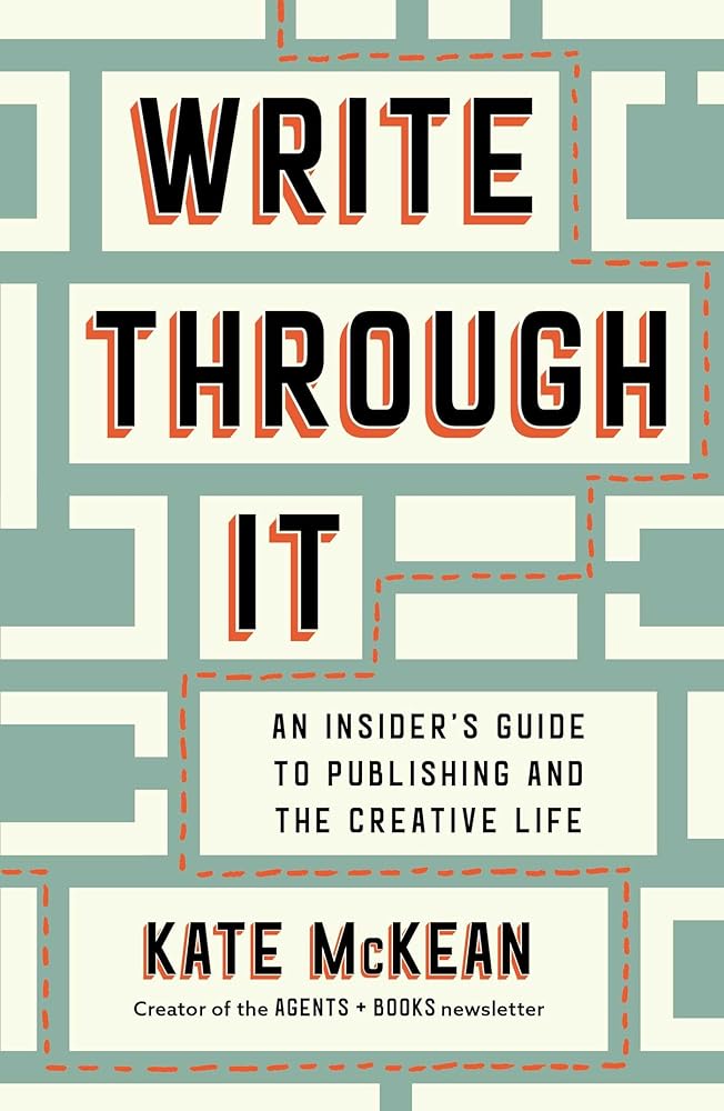 Write Through It: An Insider's Guide to Publishing and the Creative Life cover image