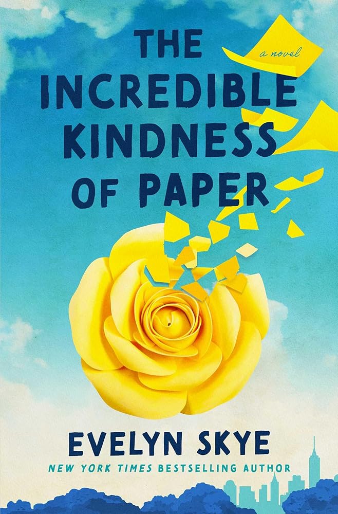 The Incredible Kindness of Paper: A Novel cover image
