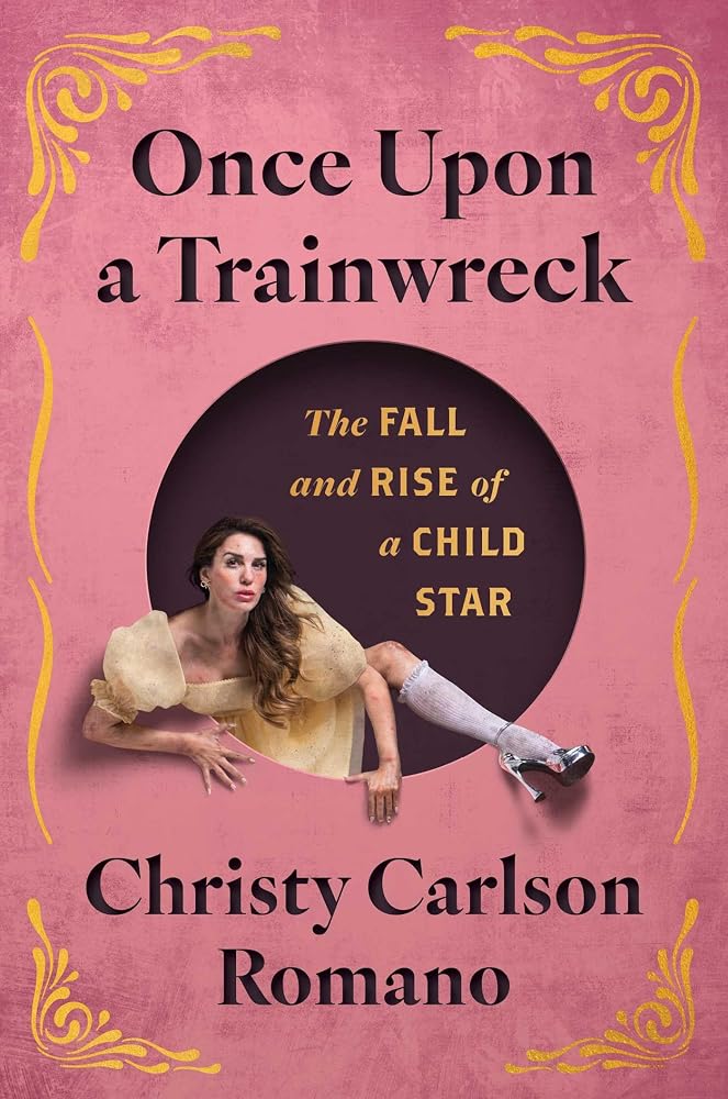 Once Upon a Trainwreck: The Fall and Rise of a Child Star cover image